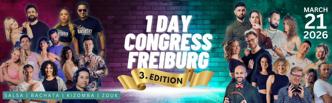 Salsa Bachata Kizomba Zouk Kongress Freiburg 21 März 2026 Tanz Festival